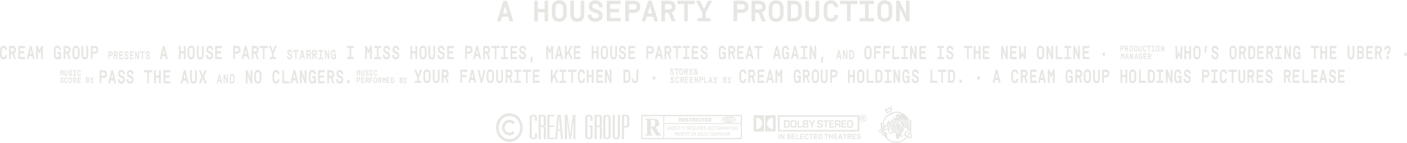 A HOUSEPARTY PRODUCTION